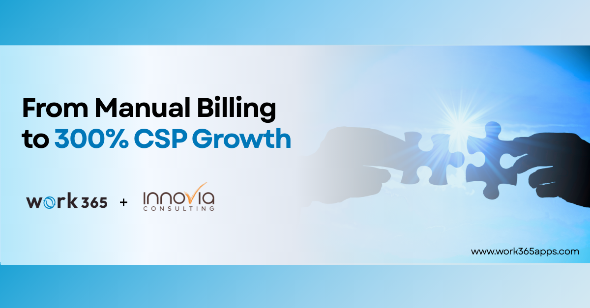 Scale your CSP Business by 300% using Work 365